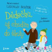 Dědečku, už chodím do školy - Ladislav Špaček - Česká literatura Dědečku, už chodím do školy