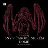Sny v čarodějnickém domě - Howard Phillips Lovecraft - Horory a mystika Sny v čarodějnickém domě
