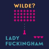 Lady Fuckingham - Oscar Wilde - Klasická díla Lady Fuckingham