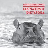 Jak nakrmit diktátora