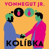 Kolíbka - Kurt Vonnegut Jr. - Fantasy a sci-fi Kolíbka