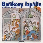 Boříkovy lapálie - Vojtěch Steklač - Pohádky Boříkovy lapálie
