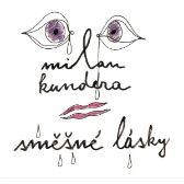 Směšné lásky - Milan Kundera - Česká literatura Směšné lásky