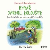 Rybář Jarmil Koloušek