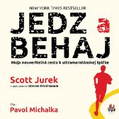 Jedz a behaj - Moja neuveriteľná cesta k ultramaratónskej špičke