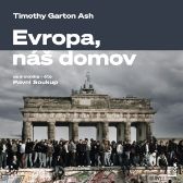 Evropa, náš domov: Od vylodění v Normandii po válku na Ukrajině - Dějiny a historie Evropa, náš domov: Od vylodění v Normandii po válku na Ukrajině