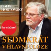 Egon Hostovský: Sedmkrát v hlavní úloze