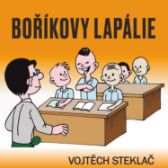 Vojtěch Steklač: Boříkovy lapálie