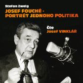 Stefan Zweig: Josef Fouché - portrét jednoho politika