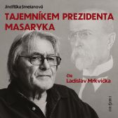 Jindřiška Smetanová: Tajemníkem prezidenta Masaryka