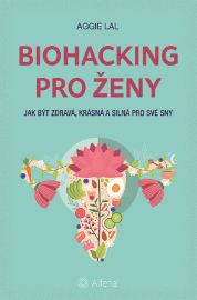 Biohacking pro ženy - Motivace Biohacking pro ženy