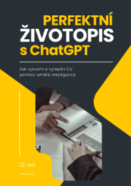 Perfektní životopis s ChatGPT - Jak vytvořit a vylepšit CV pomocí umělé inteligence - Kariéra Perfektní životopis s ChatGPT - Jak vytvořit a vylepšit CV pomocí umělé inteligence