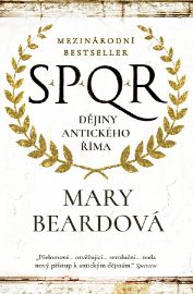 SPQR Dějiny antického Říma - Společenské a humanitní vědy SPQR Dějiny antického Říma