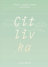 Citlivka - Život s darem vysoké citlivosti