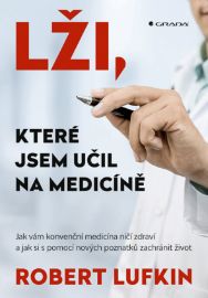 Lži, které jsem učil na medicíně - Medicína pro veřejnost e-knihy Lži, které jsem učil na medicíně