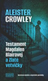Testament Magdalen Blairovej a&nbsp;Zlaté vetvičky