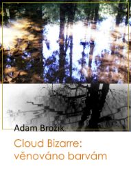 Cloud Bizarre: věnováno barvám - Fotografie loud Bizarre: věnováno barvám
