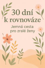 30 dní k rovnováze: Jemná výzva pro zralé ženy