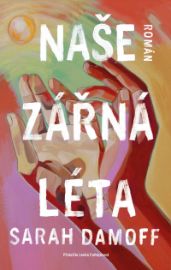 Naše zářná léta - Společenská próza Naše zářná léta