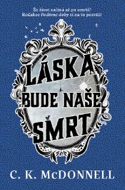 Láska bude naše smrt