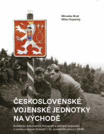 Československé vojenské jednotky na východě - Historické romány Československé vojenské jednotky na východě