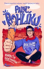 Palec v rohlíku: Šílená stopařská odysea napříč Spojenými státy - Průvodci Palec v rohlíku: Šílená stopařská odysea napříč Spojenými státy