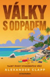 Války s odpadem - Přírodní vědy Války s odpadem