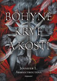 Bohyně krve a kostí - Fantasy Bohyně krve a kostí