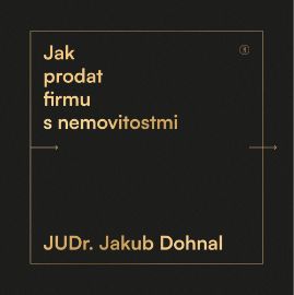 Jak prodat firmu s nemovitostmi - Ekonomie a finance Jak prodat firmu s nemovitostmi
