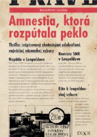 Amnestia, ktorá rozpútala peklo