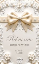 Řekni ano tomu pravému