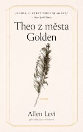 Theo z města Golden - Společenská próza Theo z města Golden