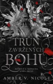 Bohové a monstra: Trůn zavržených bohů