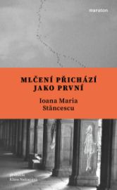 Mlčení přichází jako první - Společenská próza Mlčení přichází jako první