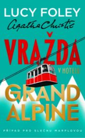 Vražda v hotelu Grand Alpine - Krimi a detektivky Vražda v hotelu Grand Alpine