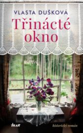 Třinácté okno - Společenská próza Třinácté okno
