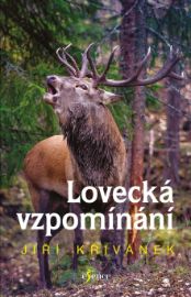 Lovecká vzpomínání - Chovatelství, myslivost Lovecká vzpomínání