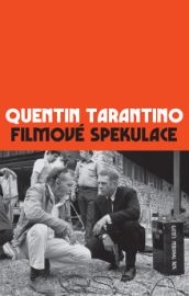 Filmové spekulace - Quentin Tarantino - Umění, kultura a řemesla Filmové spekulace