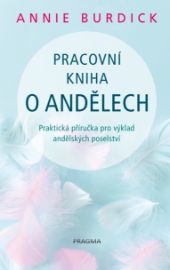 Pracovní kniha o andělech - Astrologie, esoterika, záhady Pracovní kniha o andělech