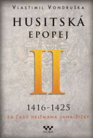 Husitská epopej II - Za časů hejtmana Jana Žižky