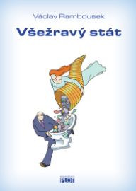Všežravý stát - Ekonomie a finance Všežravý stát