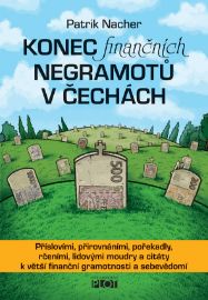 Konec finančních negramotů v Čechách - Ekonomie a finance Konec finančních negramotů v Čechách