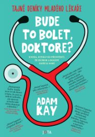 Bude to bolet, doktore?