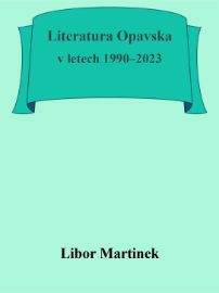Literatura Opavska v letech 1990–2023