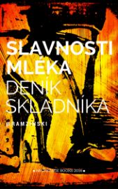 Slavnosti mléka - Společenská próza Slavnosti mléka