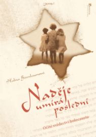 Naděje umírá poslední - Halina Birenbaum - Historické romány Naděje umírá poslední
