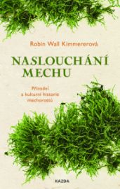 Naslouchání mechu - Přírodní vědy Naslouchání mechu