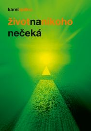 Život na nikoho nečeká