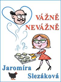 VÁŽNĚ, NEVÁŽNĚ