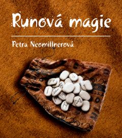 Runová magie - Petra Neomillnerová - Astrologie, esoterika, záhady Runová magie